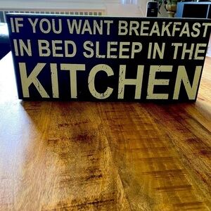 IF YOU WANT BREAKFAST IN BED SLEEP
IN THE KITCHEN wooden box decor frame